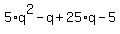 5%2Aq%5E2-q%2B25%2Aq-5
