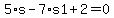 5%2As-7%2As1%2B2=0