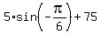 5%2Asin%28-pi%2F6%29+%2B+75