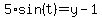 5%2Asin%28t%29=y-1