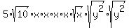5%2Asqrt%2810%29%2Ax%2Ax%2Ax%2Ax%2Asqrt%28x%29%2Asqrt%28y%5E2%29%2Asqrt%28y%5E2%29