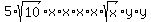 5%2Asqrt%2810%29%2Ax%2Ax%2Ax%2Ax%2Asqrt%28x%29%2Ay%2Ay