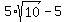 5%2Asqrt%2810%29-5