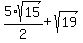 5%2Asqrt%2815%29%2F2%2Bsqrt%2819%29