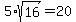 5%2Asqrt%2816%29+=+20