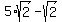 5%2Asqrt%282%29+-+sqrt%282%29