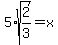5%2Asqrt%282%2F3%29+=+x