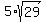 5%2Asqrt%2829%29