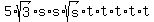 5%2Asqrt%283%29%2As%2As%2Asqrt%28s%29%2At%2At%2At%2At%2At