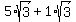 5%2Asqrt%283%29+%2B+1%2Asqrt%283%29