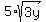 5%2Asqrt%283y%29