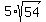 5%2Asqrt%2854%29