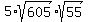 5%2Asqrt%28605%29+%2A+sqrt%2855%29