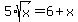 5%2Asqrt%28x%29=6%2Bx