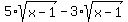 5%2Asqrt%28x-1%29-3%2Asqrt%28x-1%29