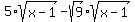 5%2Asqrt%28x-1%29-sqrt%289%29%2Asqrt%28x-1%29