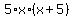 5%2Ax%2A%28x%2B5%29
