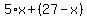 5%2Ax%2B%2827-x%29