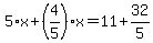 5%2Ax%2B%284%2F5%29%2Ax=11%2B32%2F5