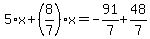 5%2Ax%2B%288%2F7%29%2Ax=-91%2F7%2B48%2F7