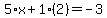 5%2Ax%2B1%282%29=-3