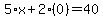 5%2Ax%2B2%2A%280%29=40