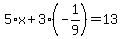 5%2Ax%2B3%28-1%2F9%29=13