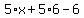 5%2Ax%2B5%2A6-6