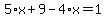 5%2Ax%2B9-4%2Ax=1