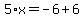 5%2Ax=-6%2B6