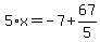 5%2Ax=-7%2B67%2F5