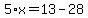5%2Ax=13-28