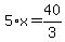 5%2Ax=40%2F3