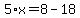 5%2Ax=8-18