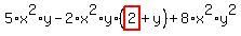 5%2Ax%5E2%2Ay-2%2Ax%5E2%2Ay%2A%28highlight_red%28+2+%29%2By%29%2B8%2Ax%5E2%2Ay%5E2
