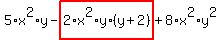 5%2Ax%5E2%2Ay-highlight_red%28+2%2Ax%5E2%2Ay%2A%28y%2B2%29+%29%2B8%2Ax%5E2%2Ay%5E2