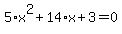 5%2Ax%5E2%2B14%2Ax%2B3=0