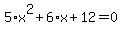 5%2Ax%5E2%2B6%2Ax%2B12=0