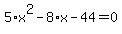 5%2Ax%5E2+-+8%2Ax+-+44+=+0