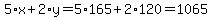 5%2Ax+%2B+2%2Ay+=+5%2A165+%2B+2%2A120+=+1065