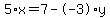 5%2Ax+=+7+-+-3%2Ay