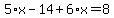 5%2Ax-14%2B6%2Ax=8