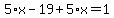 5%2Ax-19%2B5%2Ax=1