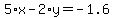 5%2Ax-2%2Ay=-1.6