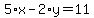 5%2Ax-2%2Ay=11