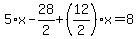 5%2Ax-28%2F2%2B%2812%2F2%29%2Ax=8