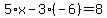 5%2Ax-3%28-6%29=8