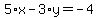 5%2Ax-3%2Ay=-4