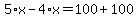 5%2Ax-4%2Ax=100%2B100