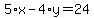 5%2Ax-4%2Ay=24